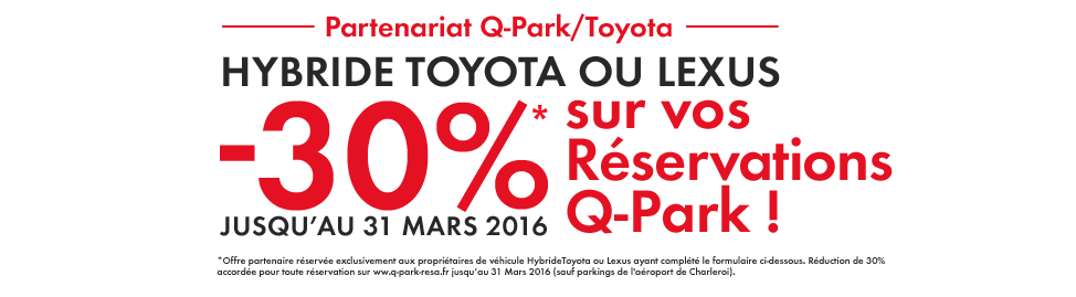 Partenariat Q-Park/Toyota : -30% sur vos réservations Q-Park jusqu'au 31 mars 2016